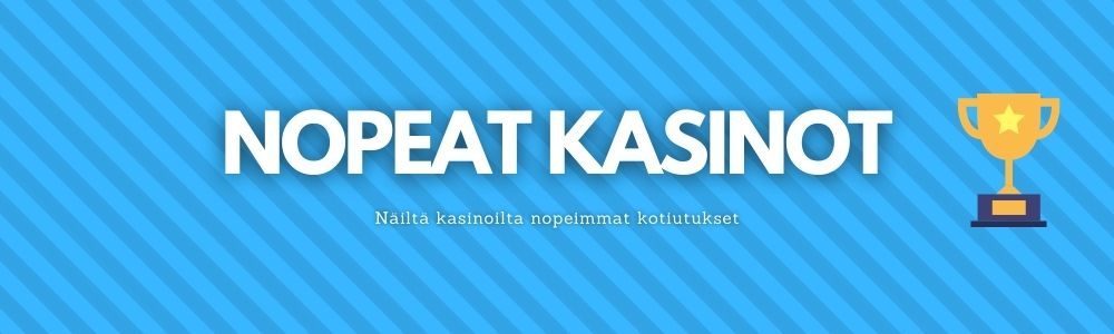 nopeat kotiutukset kaikki nopeat kasinot