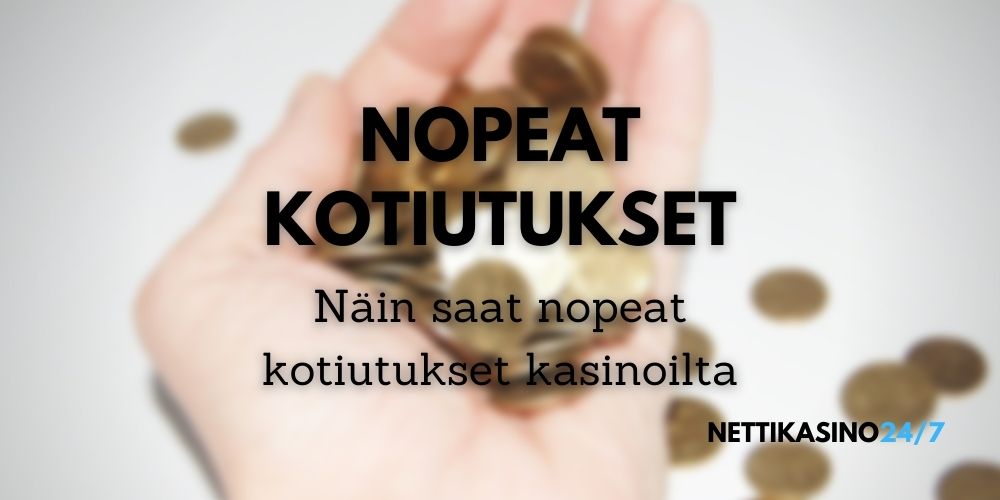 nopeat kotiutukset nettikasinoilta