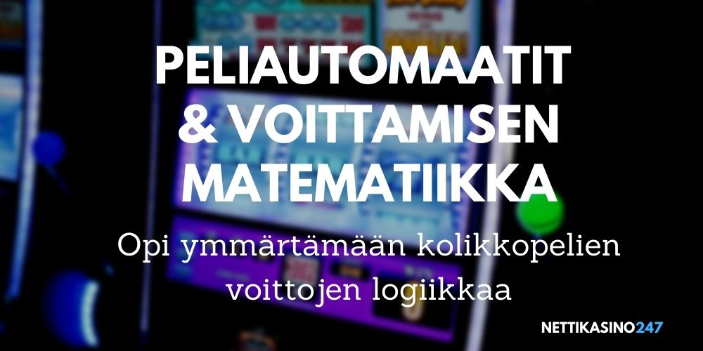 peliautomaatit voittamisen matematiikkaa