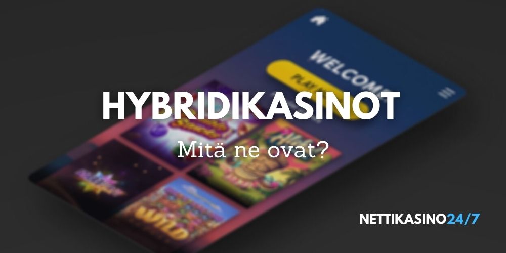 hybridikasinot mitä ne ovat