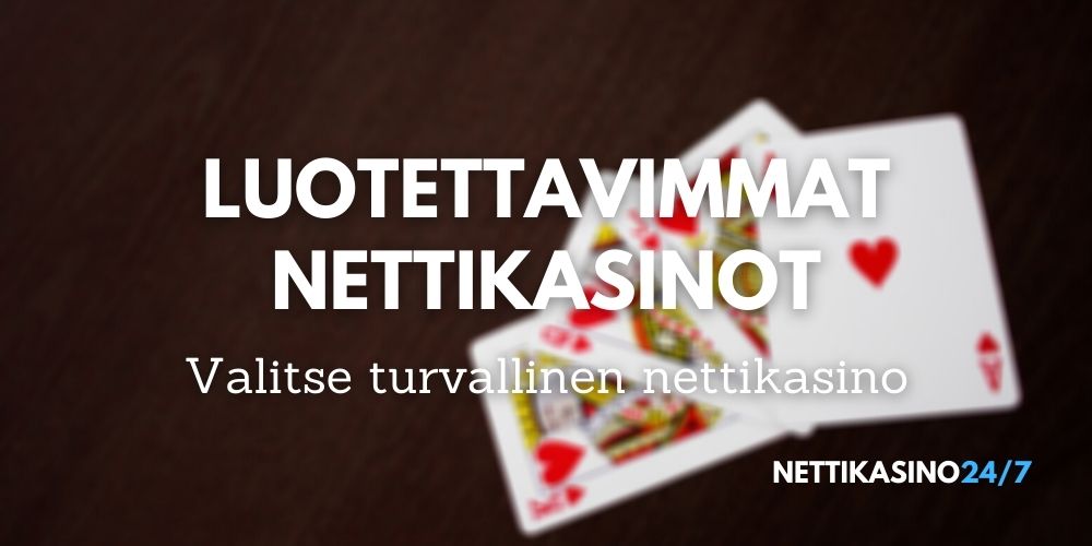 luotettavimmat nettikasinot valitse turvallinen nettikasino