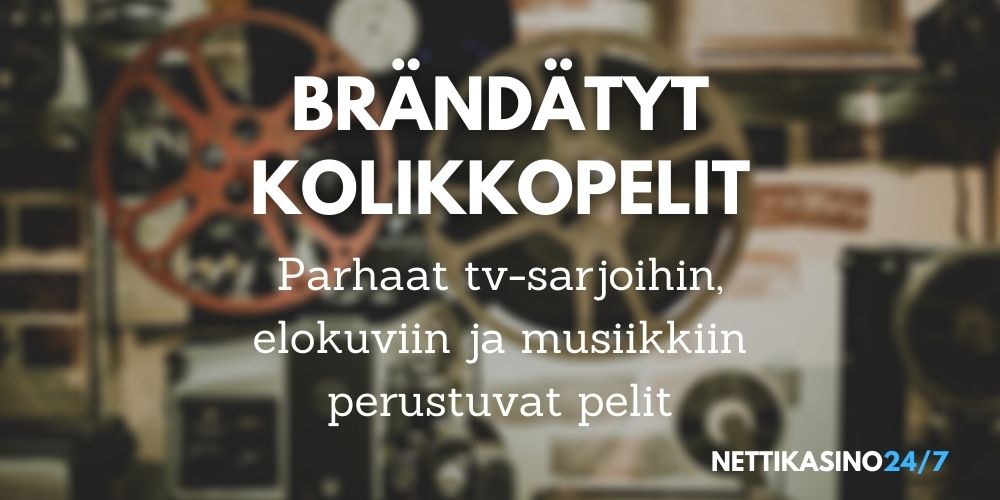 brändätyt kolikkopelit nettikasinoilla