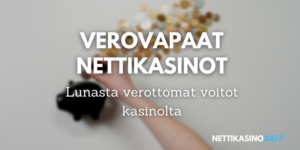 verovapaat nettikasinot, verovapaa kasino, verottomat voitot