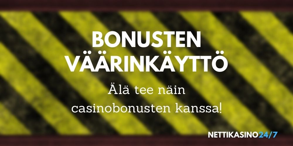 bonusten väärinkäyttö nettikasinoilla, casinobonus huijaus