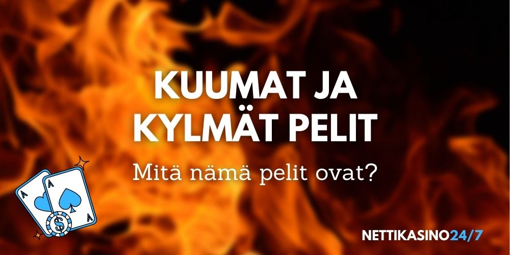 kuumat ja kylmät pelit nettikasinoilla