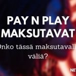 Onko Pay n Play maksutavoilla väliä?