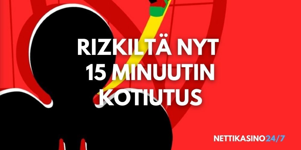 rizk 15 minuutin kotiutus