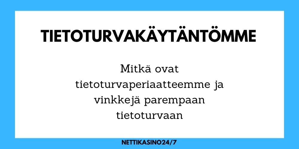 tietoturvakäytäntö nettikasino247