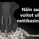 Näin saat voitot ulos nettikasinolta