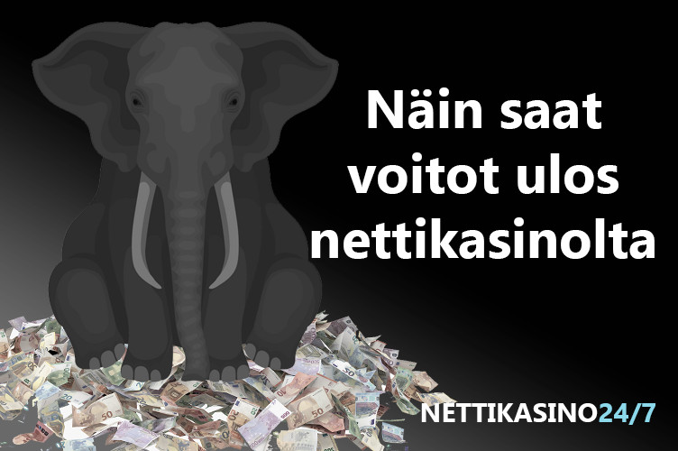 Näin saat voitot ulos nettikasinolta