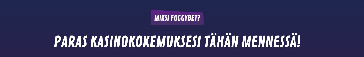 FoggyBet – paras kasinokokemus